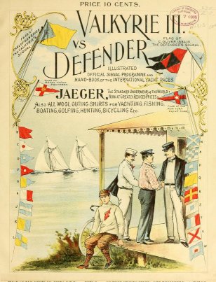 Valkyrie III. vs. Defender. Official and signal program of the tenth contest for the emblem of international supremacy, the America's cup